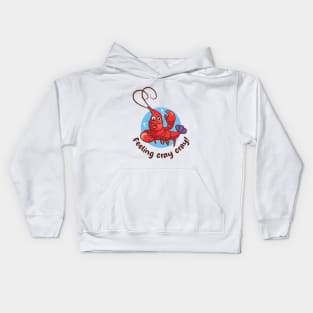 Feeling cray cray funny crayfish (on light colors) Kids Hoodie